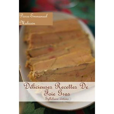 Frozen Duck Foie Gras - Délicieuses Recettes de Foie gras - eBook