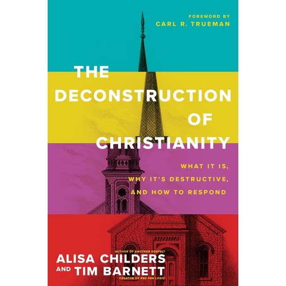 Pre-Owned The Deconstruction of Christianity: What It Is, Why It's Destructive, and How to Respond (Paperback) 149647497X 9781496474971