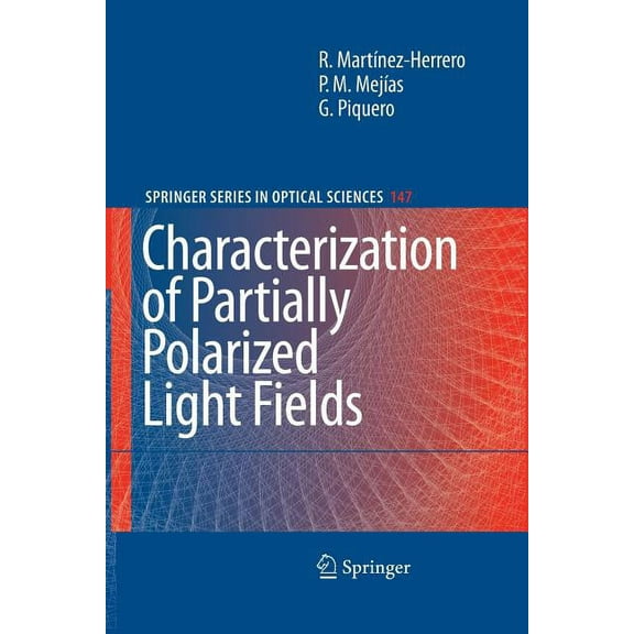 Springer Optical Sciences Characterization of Partially Polarized Light Fields, Book 147, (Paperback)
