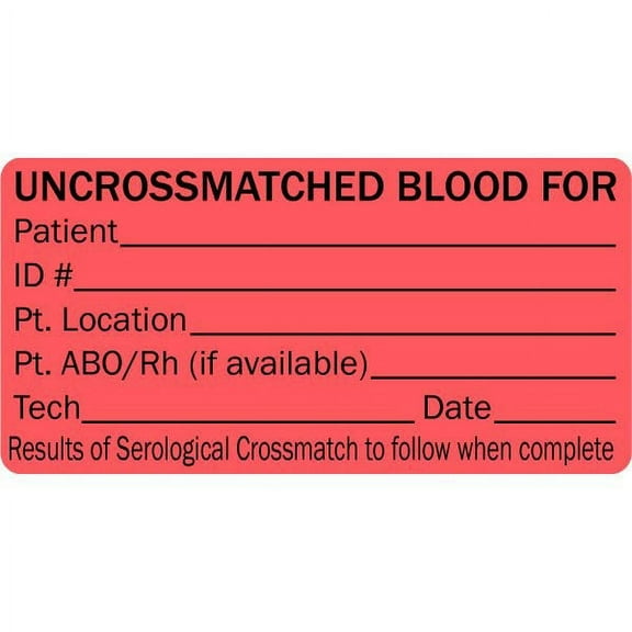 Uncrossmatched Blood Medical Labels