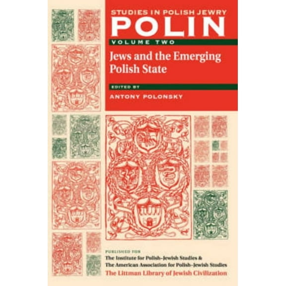 Polin: Studies in Polish Jewry Polin: Studies in Polish Jewry Volume 2: Jews and the Emerging Polish State, Book 2, (Paperback)