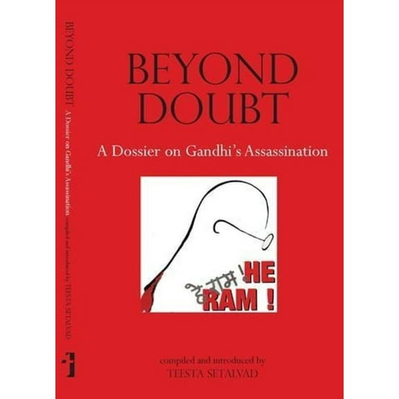 Beyond Doubt: A Dossier on Gandhi's Assassination (Paperback)