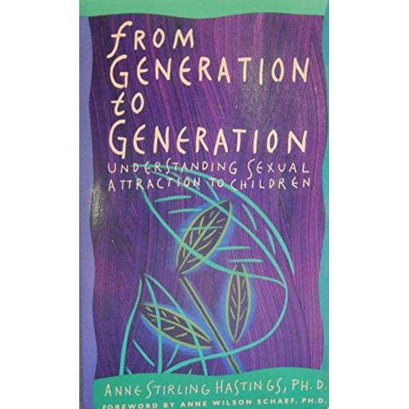 Pre-Owned From Generation to Generation: Understanding Sexual Attraction to Children (Paperback) 0963789147 9780963789143