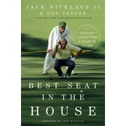 Best Seat in the House: 18 Golden Lessons from a Father to His Son (Paperback)
