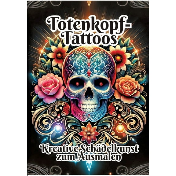 Totenkopf-Tattoos: Kreative SchÃ¤delkunst zum Ausmalen, (Paperback)