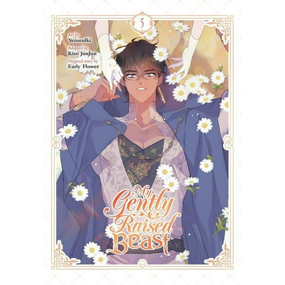 My Gently Raised Beast My Gently Raised Beast, Vol. 5, Book 5, (Paperback)