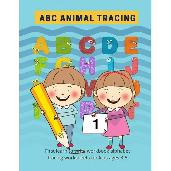ABC animal tracing: First learn to write workbook alphabet tracing worksheets for kids ages 3-5 (Paperback)