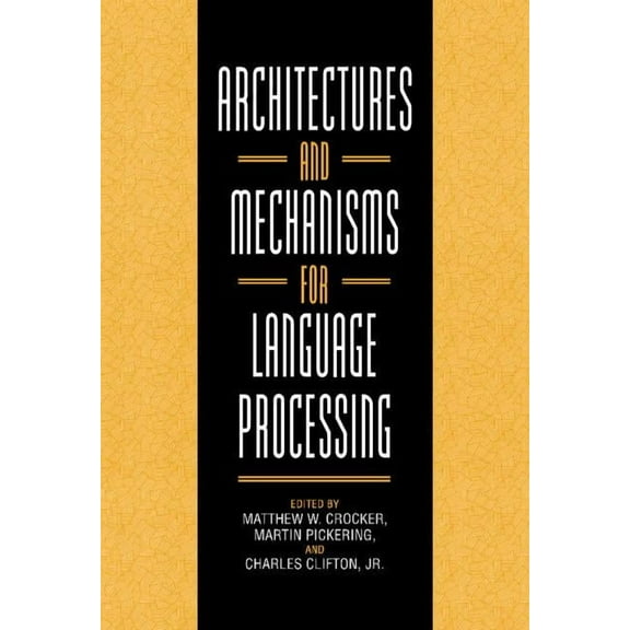 Architectures and Mechanisms for Language Processing, (Hardcover)