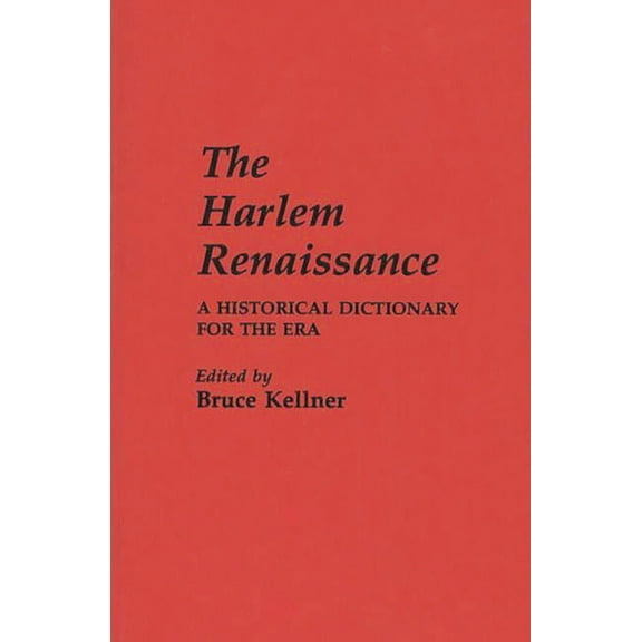 The Harlem Renaissance: A Historical Dictionary for the Era, (Hardcover)