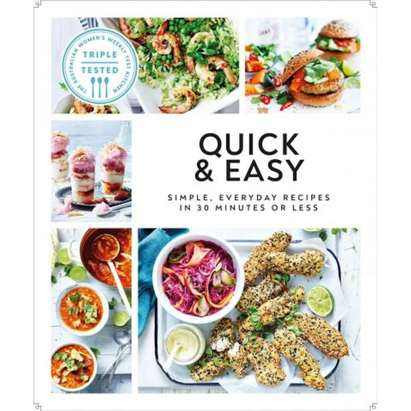 Australian Women's Weekly: Quick and Easy : Simple, Everyday Recipes in 30 Minutes or Less (Paperback)