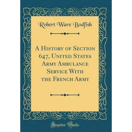 A History Of Section 647 United States Army Ambulance