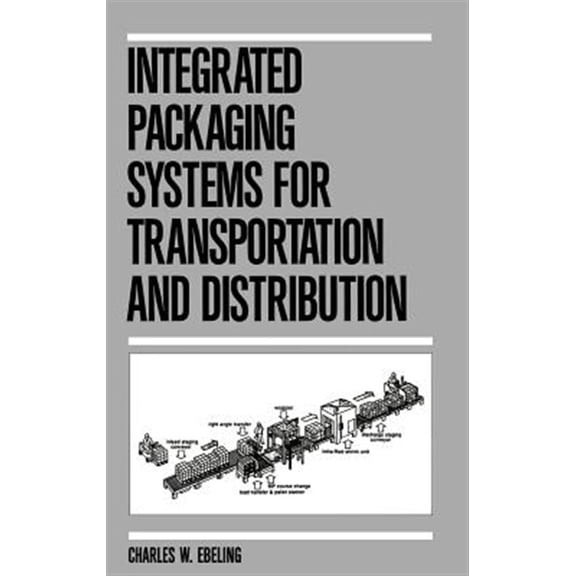 Pre-Owned Integrated Packaging Systems for Transportation and Distribution, (Hardcover)