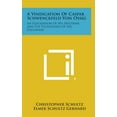 thumbnail image 1 of A Vindication of Caspar Schwenckfeld Von Ossig : An Elucidation of His Doctrine and the Vicissitudes of His Followers (Hardcover), 1 of 1