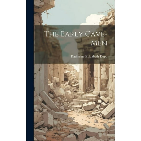 The Early Cave-men (Hardcover)