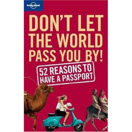 Pre-Owned Don t Let The World Pass You By! (Paperback) 1740595785 9781740595780