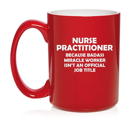 

NP Nurse Practitioner Miracle Worker Job Title Funny Ceramic Coffee Mug Tea Cup Gift (15oz Red)