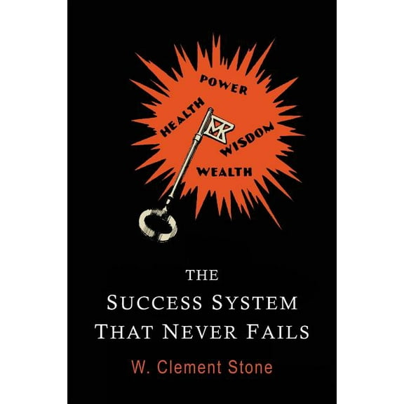 The Success System That Never Fails, (Paperback)