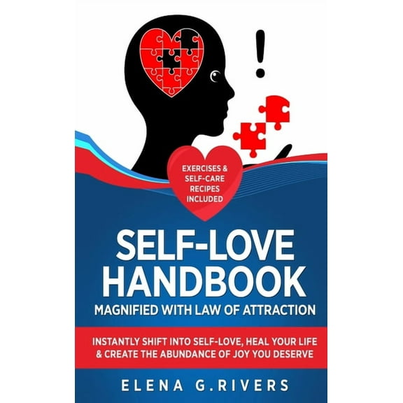 Law of Attraction Self-Love Handbook Magnified with Law of Attraction: Instantly Shift into Self-Love, Heal Your Life & Create the Abundan, Book 6, (Hardcover)