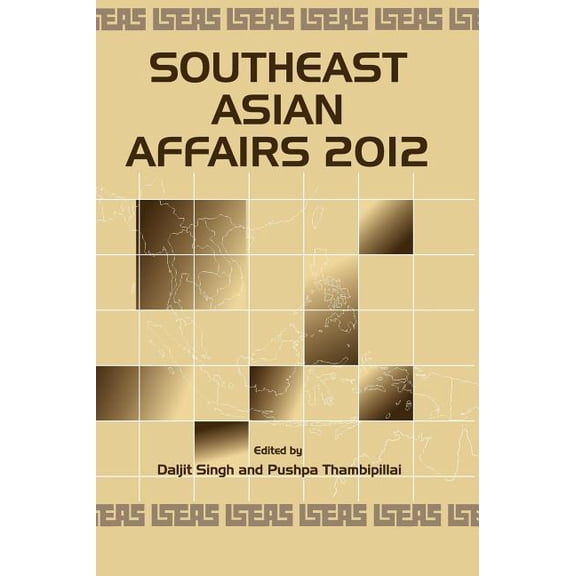 Southeast Asian Affairs 2012, (Hardcover)