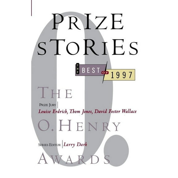 O. Henry Prize Collection Prize Stories: the Best of 1997: The O. Henry Awards, (Paperback)