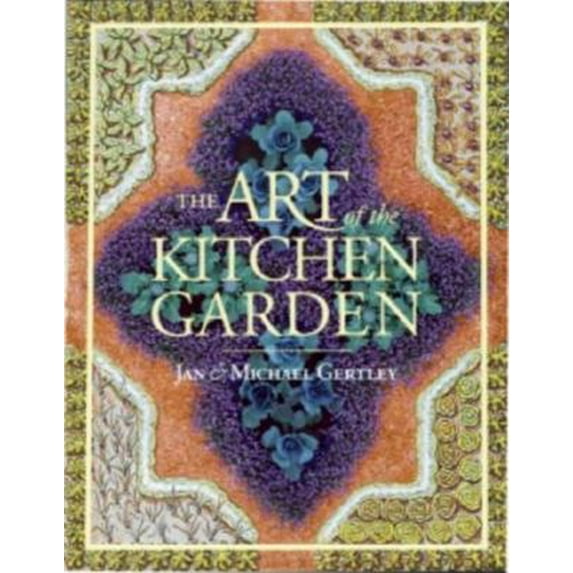 Pre-Owned The Art of the Kitchen Garden (Hardcover) 1561581801 9781561581801
