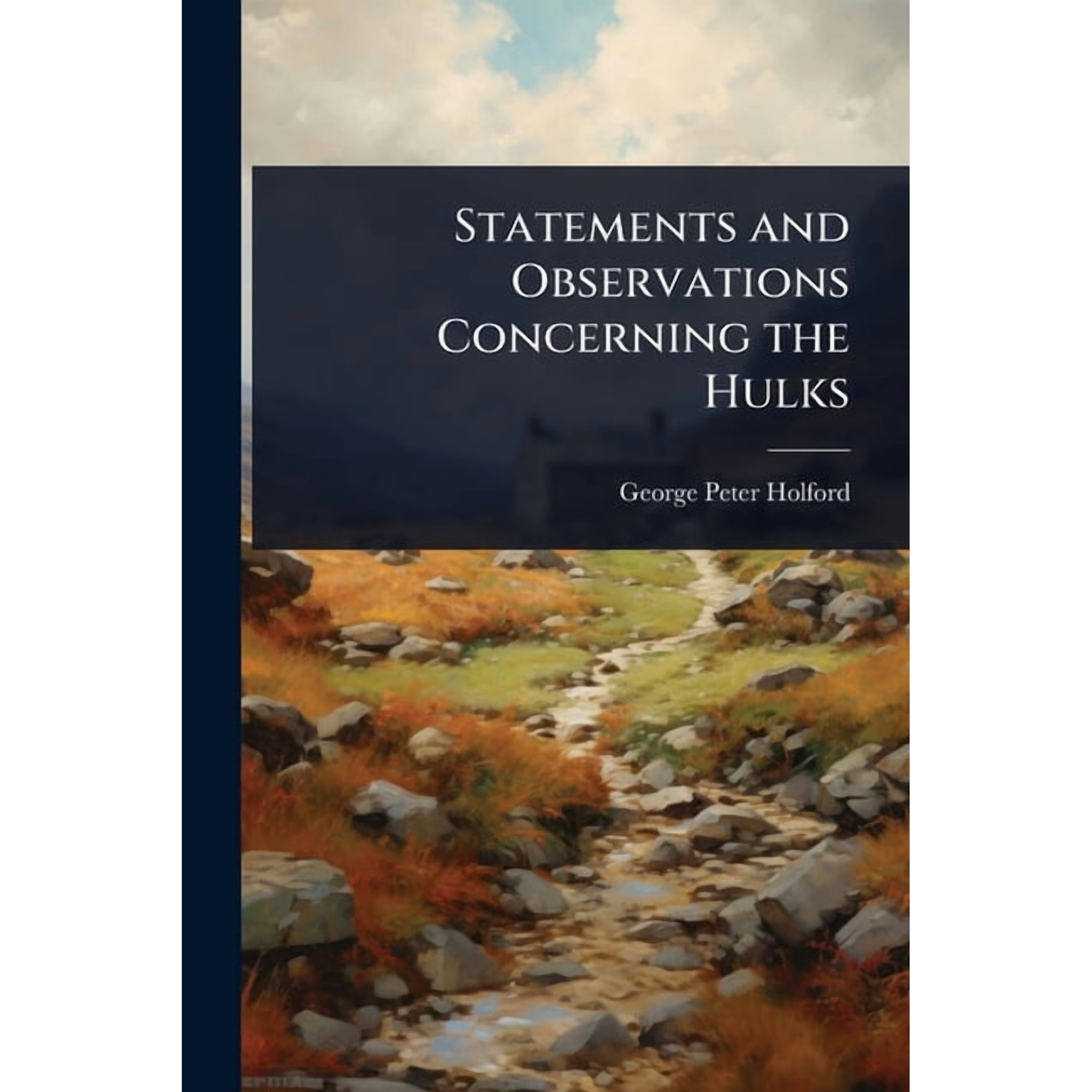 Statements and Observations Concerning the Hulks (Paperback)
