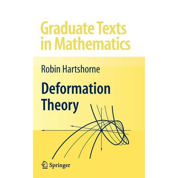 Graduate Texts in Mathematics Deformation Theory, Book 257, (Hardcover)