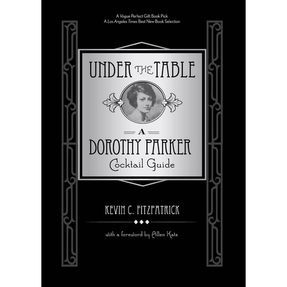 Under the Table : A Dorothy Parker Cocktail Guide (Hardcover)