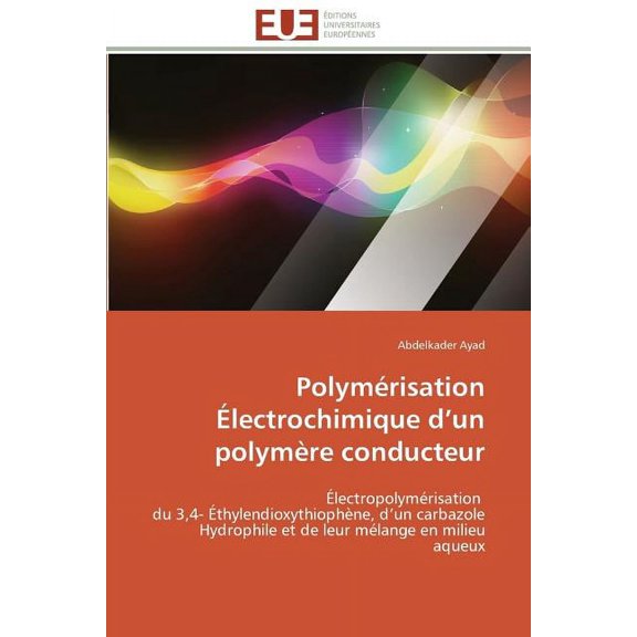 Omn.Univ.Europ.: Polymérisation Électrochimique D Un Polymère Conducteur (Paperback)