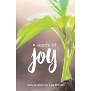 Seeds of Joy: Daily Devotions for a Joy-Filled Life  Paperback  Mike Novotny, Linda Buxa, Matt Ewart, Sarah Habben, Mark Jeske, Diana Kerr, Daron Lindemann, Jeremy Mattek, Jason Nelson, David Scharf