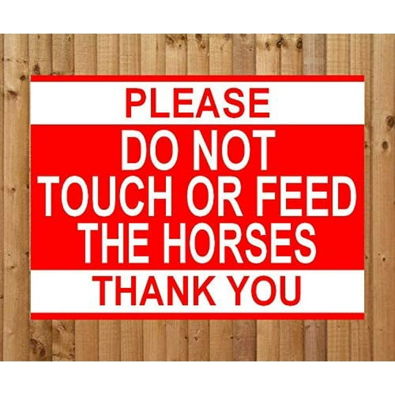 Please Do Not Touch Or Feed The Horses Metal Sign Notice Horse Equestrian Pony 12"x8"