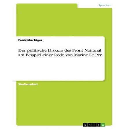 der politische diskurs des front national am beispiel einer rede von marine le pen walmartcom - Rede Beispiel der politische diskurs des front national am beispiel einer rede von marine le pen walmartcom - Rede Beispiel