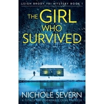 The Girl Who Survived: A totally unputdownable crime thriller, (Paperback)