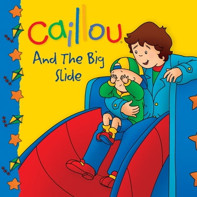 Pre-Owned Caillou and the Big Slide (Paperback) 2894508670 9782894508671
