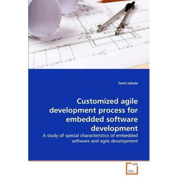 Customized Agile Development Process for Embedded Software Development