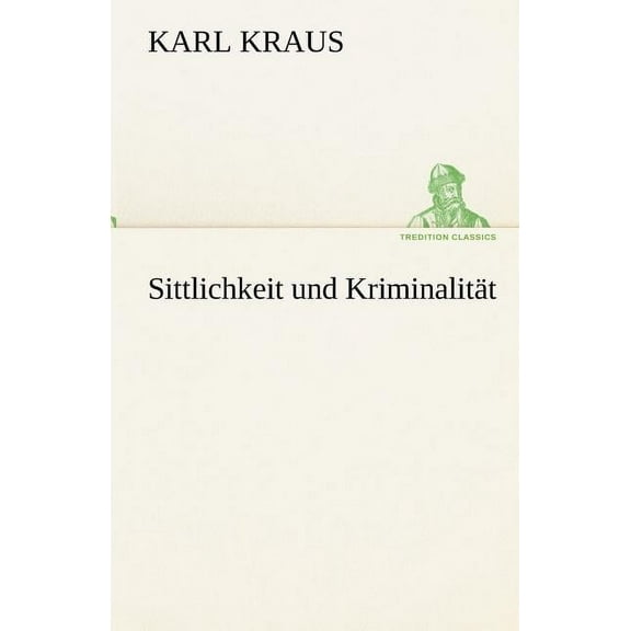 Sittlichkeit Und Kriminalitat (Paperback)