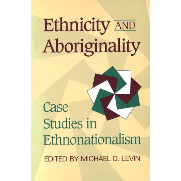 Heritage Ethnicity and Aboriginality: Case Studies in Ethnonationalism, (Paperback)