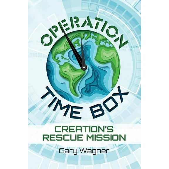 Operation Time Box: Creation's Rescue Mission, (Paperback)