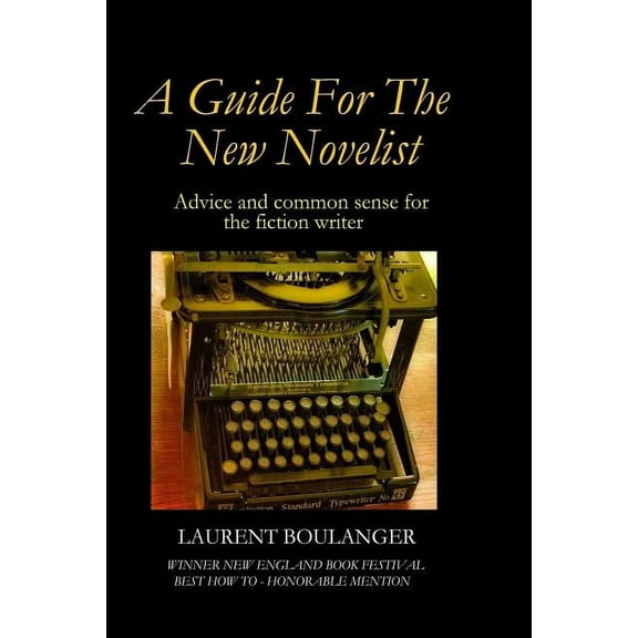 A Guide for the New Novelist, (Paperback)