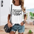 thumbnail image 5 of Ankishi Funny Womens T Shirts Stronger Than The Storm Fashion Casual T Shirt Summer Loose Fit Clothes for Travel Dating, 5 of 7