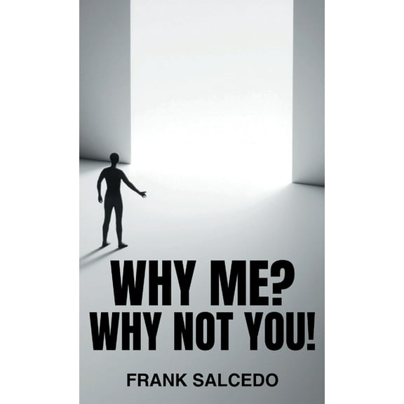 Why Me?: Why Not You?, (Hardcover)