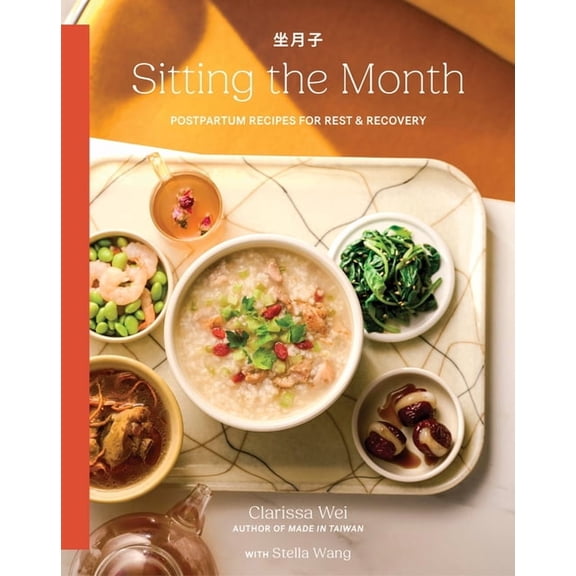 Sitting the Month: Postpartum Recipes for Rest & Recovery, (Hardcover)