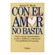 thumbnail image 1 of Con el Amor no Basta Como Superar 1, 1 of 2