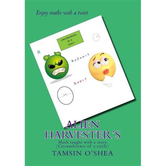 Pre-Owned Alien Harvester's : Math taught with a story (Circumference of a circle) (Paperback)