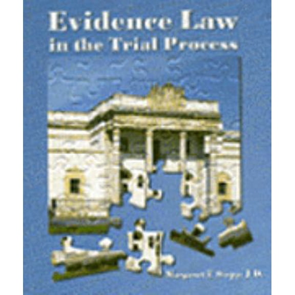 Pre-Owned Evidence Law in the Trial Process (Paperback) 031412909X 9780314129093