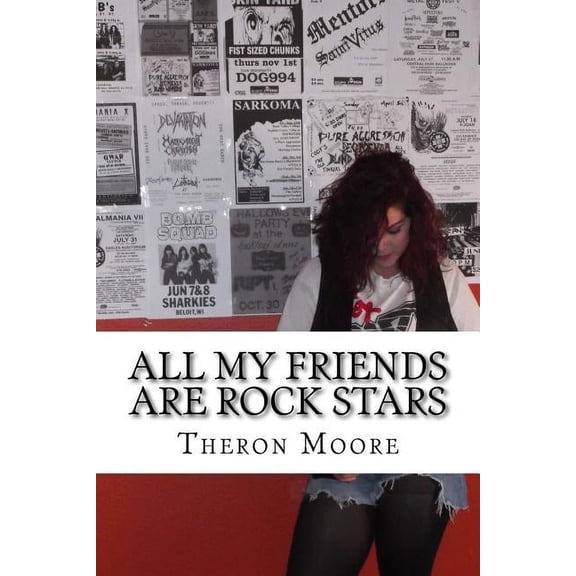 All My Friends Are Rock Stars: The Music Scenes of Rockford Il, Madison & Milwa