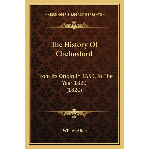 The History Of Chelmsford (Paperback)