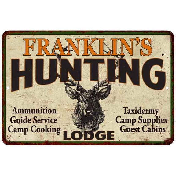 FRANKLIN'S Hunting Lodge Sign 8 x 12 High Gloss Metal 208120015219