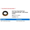 thumbnail image 2 of Auto Trans Output Shaft Seal - Compatible with 2000 - 2002 Pontiac Firebird 2001, 2 of 2