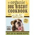 thumbnail image 1 of Pre-Owned The Organic Dog Biscuit Cookbook (Hardcover) 1604334657 9781604334654, 1 of 2